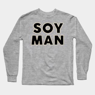 SOY MAN Long Sleeve T-Shirt